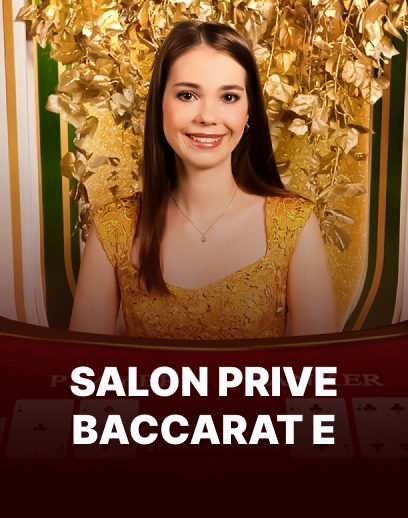 Salon Prive Baccarat E