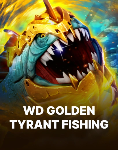 WD Golden Tyrant Fishing