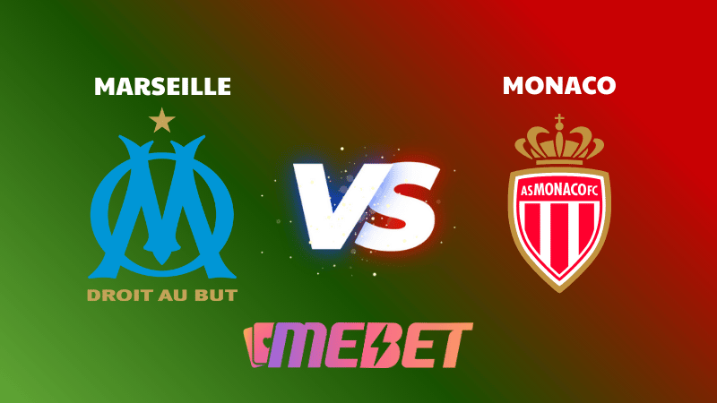 Nhận định soi kèo Marseille – Monaco ngày 15/12 02:45 – LIGUE 1